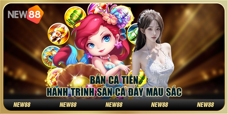 Bắn cá tiên – Hành trình săn cá đầy màu sắc 1 Bắn cá tiên – Hành trình săn cá đầy màu sắc
