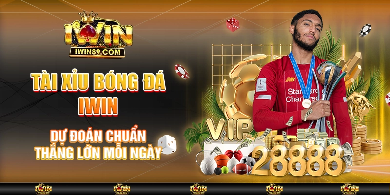 Tài Xỉu Bóng Đá IWIN - Dự Đoán Chuẩn, Thắng Lớn Mỗi Ngày 1 Tài Xỉu Bóng Đá IWIN - Dự Đoán Chuẩn, Thắng Lớn Mỗi Ngày